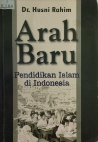 Image of Arah Baru : Pendidikan Islam di Indonesia