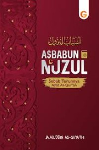 Image of Asbabun Nuzul : Sebab Turunnya Ayat Al-Qu'ran