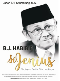Image of B.J. Habibie Si Jenius Sehimpun Cerita,Cita, dan Karya