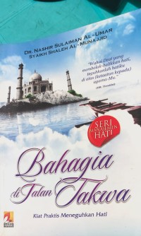Image of Bahagia di Jalan Takwa : Kiat Praktis Meneguhkan Hati