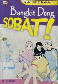 Image of Bangkit Dong, Sobat! : Tips Agar Hidup Kamu Lezat!