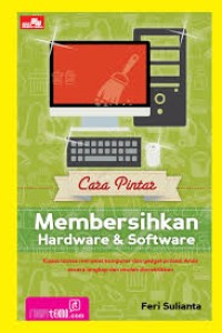 Image of Cara Pintar Membersihkan Hardware & Software