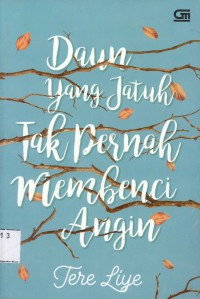 Image of Daun Yang Jatuh Tak Pernah Membenci Angin