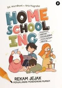 Image of Homeschooling : Rekam Jejak Perjalanan Pendidikan Rumah