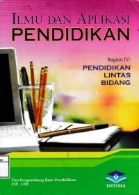 Image of Ilmu Dan Aplikasi Pendidikan : Pendidikan Lintas Bidang (Bagian 4)