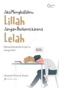 Image of Jika Menghafalmu Lillah Jangan Berhenti Karena Lelah