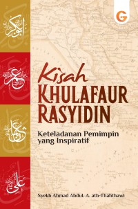 Image of Kisah Khulafaur Rasyidin : Keteladanan Pemimpin Yang Inspiratif