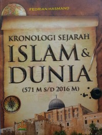 Image of Kronologi Islam & Dunia (571 M s/d 2016 M)