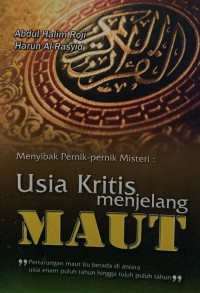 Image of Menyibak Misteri : Usia Kritis Menjelang Maut