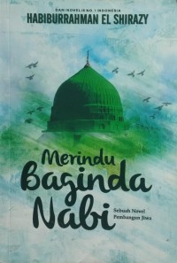 Image of Merindu Baginda Nabi : Sebuah Novel Pembangun Jiwa