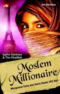 Image of Moslem Millionaire : Menguasai Cinta dan Harta Dalam 365 Hari