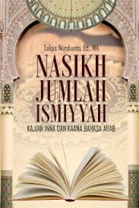 Image of Nasikh Jumlah Ismiyyah : Kajian Inna Dan Kaana Bahasa Arab