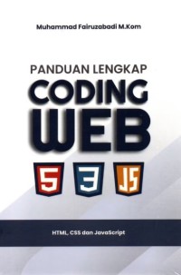 Image of Panduan Lengkap Coding Web : HTML, CSS, dan JavaScript