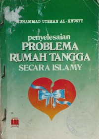 Image of Penyelesaian Problema Rumah Tangga Secara Islamy