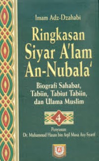 Image of Ringkasan Siyar A'lam An-Nubala' : Biografi Sahabat, Tabiin, Tabiut Tabiin, dan Ulama Muslim (Jilid 4)