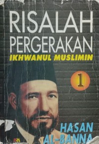 Image of Risalah Pergerakan Ikhwanul Muslimin Jilid 1